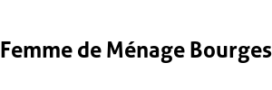 Femme de Ménage Bourges